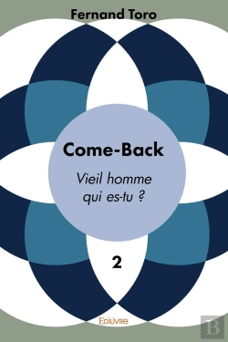 Bertrand.pt - Come-Back - Tome 2 : Vieil Homme, Qui Es-Tu ?