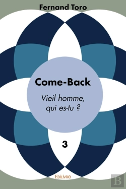 Bertrand.pt - Come-Back - Tome 3 : Vieil Homme, Qui Es-Tu ?