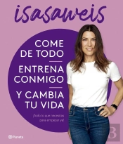 Come De Todo, Entrena Conmigo Y Cambia Tu Vida