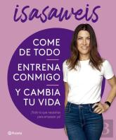 Come De Todo, Entrena Conmigo Y Cambia Tu Vida