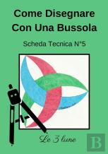 Come Disegnare Con Una Bussola Scheda Tecnica N(Deg) 5 Le 3 Lune