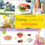 Come, Disfruta, Adelgaza