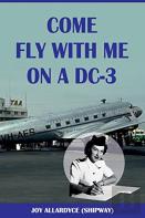 Come Fly With Me On A Dc-3