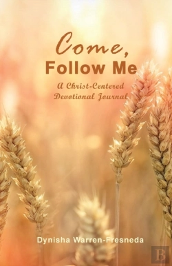 Bertrand.pt - Come, Follow Me (A Christ-Centered Devotional Journal)