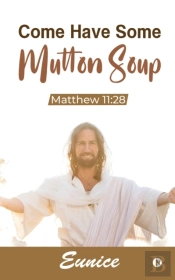 Come Have Some Mutton Soup
