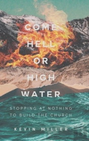 Come Hell Or High Water