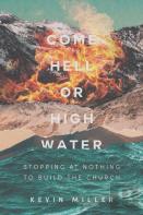 Come Hell Or High Water