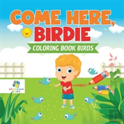 Bertrand.pt - Come Here, Birdie | Coloring Book Birds