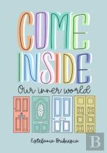 Come Inside Our Inner World.