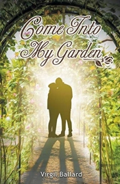 Come Into My Garden Volume 1