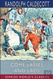 Come Lasses And Lads (Esprios Classics)