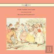 Come Lasses And Lads - Illustrated By Randolph Caldecott