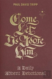 Come, Let Us Adore Him