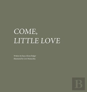 Come, Little Love