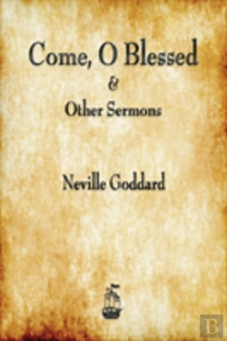 Bertrand.pt - Come, O Blessed & Other Sermons