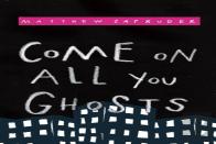 Come On All You Ghosts