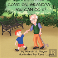 Come On Grandpa; You Can Do It!