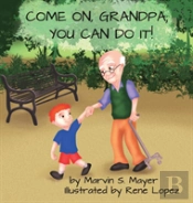 Come On Grandpa; You Can Do It!