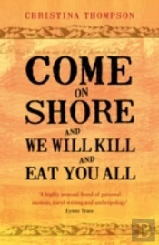 Come On Shore And We Will Kill And Eat You All