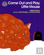 Come Out And Play, Little Mouse