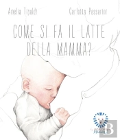 Come Si Fa Il Latte Della Mamma?