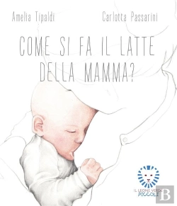Bertrand.pt - Come Si Fa Il Latte Della Mamma?
