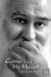 Come . . . Sit In My Heart