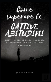 Come Superare Le Cattive Abitudini