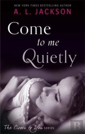 Come To Me Quietly