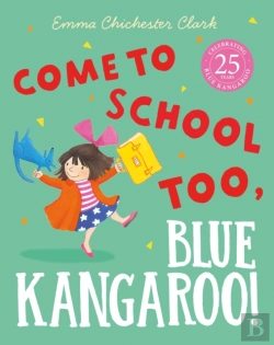 Bertrand.pt - Come To School Too, Blue Kangaroo!