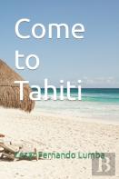 Come To Tahiti