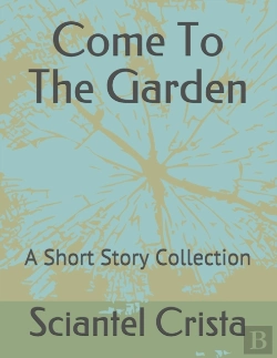 Bertrand.pt - Come To The Garden: A Short Story Collec