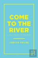 Come To The River