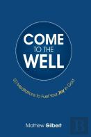 Come To The Well