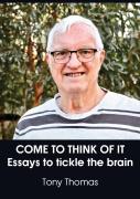 Come To Think Of It