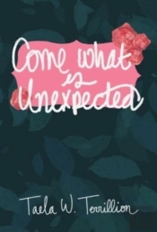 Come What Is Unexpected