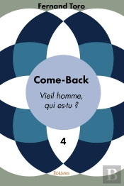 Comeback - T04 - Comeback - Vieil Homme, Qui Es-Tu ?