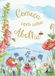 Começa com uma Abelha