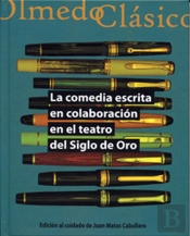 Comedia Escrita En Colaboración En El Teatro Del Siglo De Oro, La.