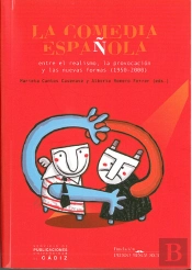 Comedia Española Entre El Realismo, La Provocacion Y Las Nuevas Formas (1950-2000), La