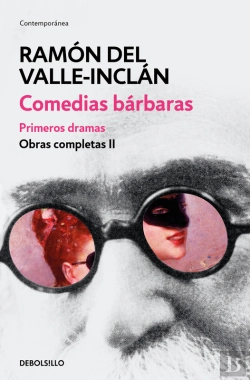 Bertrand.pt - Comedias Bárbaras. Primeros Dramas (Obras Completas Valle-Inclán 2)