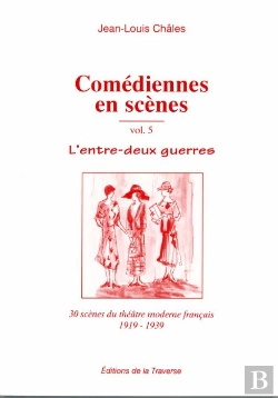 Bertrand.pt - Comédiennes En Scène ; L'Entre Deux-Guerre
