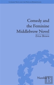 Comedy And The Feminine Middlebrow Novel