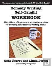 Comedy Writing Self-Taught Workbook