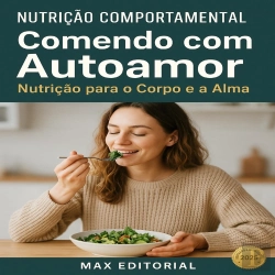 Bertrand.pt - Comendo Com Autoamor: Nutrição Para O Corpo E A Alma