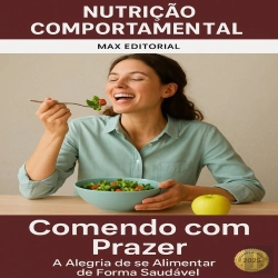 Bertrand.pt - Comendo Com Prazer: A Alegria De Se Alimentar De Forma Saudável