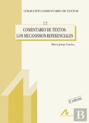 Comentaria De Textos, Los Mecanismos Referenciales