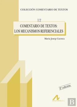 Bertrand.pt - Comentaria De Textos, Los Mecanismos Referenciales