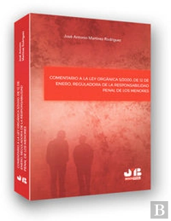 Bertrand.pt - Comentario A La Ley Orgánica 5/2000, De 12 De Enero, Reguladora De La Responsabilidad Penal De Los M