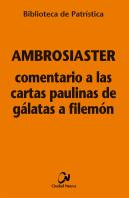 Comentario A Las Cartas Paulinas De Galatas A Filemon